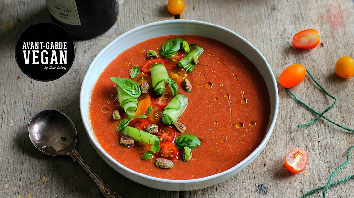 Καλοκαιρινή γεύση: Vegan Tomato Gazpacho Συνταγή